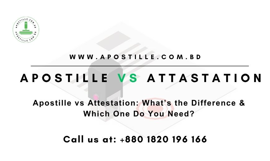 Apostille vs Attestation document legalization comparison